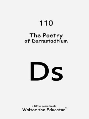 cover image of The Poetry of Darmstadtium